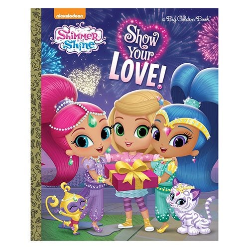 Shimmer and Shine Show Your Love Big Golden Book